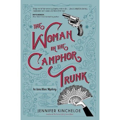 The Woman in the Camphor Trunk, 2 - (Anna Blanc Mystery) by  Jennifer Kincheloe (Paperback)