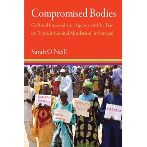 Compromised Bodies - (Contemporary Ethnography) by Sarah O'Neill - 1 of 1