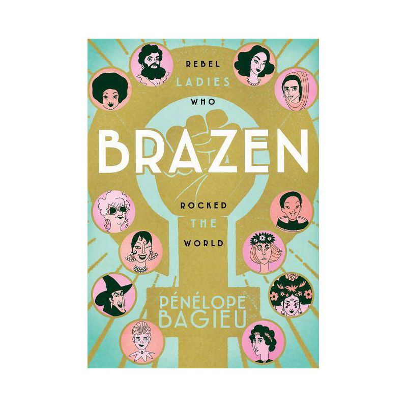 Brazen - by  Pénélope Bagieu (Paperback), 1 of 2