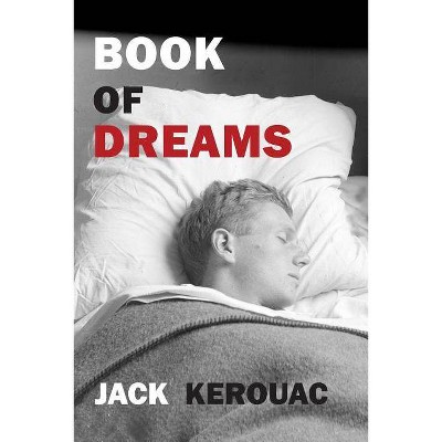 Book of Dreams - by  Jack Kerouac (Paperback)