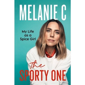 The Sporty One - by  Melanie Chisholm (Hardcover) - 1 of 1