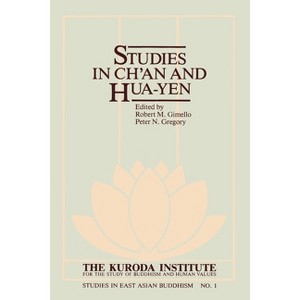 Studies in Ch'an and Hua-Yen - (Kuroda Studies in East Asian Buddhism) by  Robert M Gimello & Peter N Gregory (Paperback) - 1 of 1