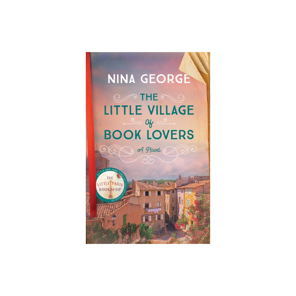 The Little Village of Book Lovers - by Nina George (Paperback)