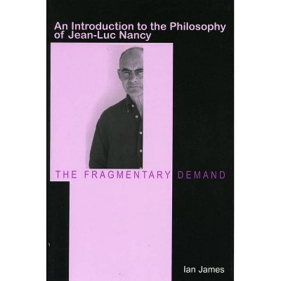 The Fragmentary Demand - Annotated by  Ian James (Paperback)