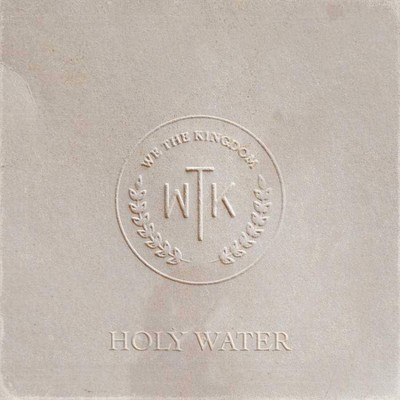 We The Kingdom - Holy Water (LP) (Vinyl)