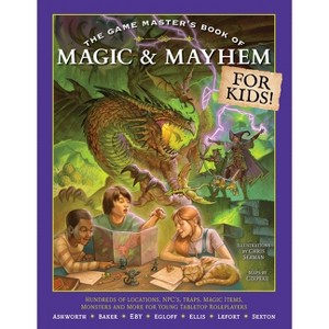 The Game Master's Book of Magic & Mayhem for Kids - by  Jeff Ashworth (Paperback) - 1 of 1