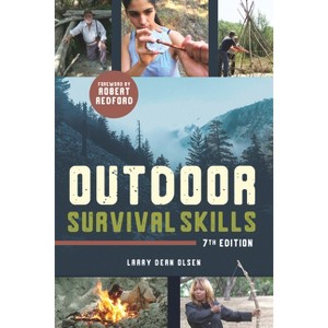 Outdoor Survival Skills - 7th Edition by  Larry Dean Olsen & Robert Redford (Paperback) - 1 of 1