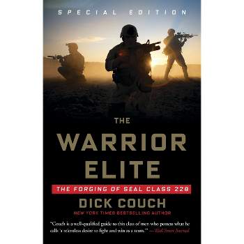 The Warrior Elite - by  Dick Couch (Paperback)