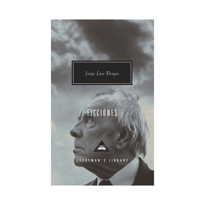 Ficciones - (Everyman's Library Contemporary Classics) by  Jorge Luis Borges (Hardcover), 1 of 2