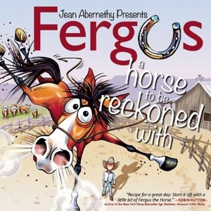 Fergus: A Horse to Be Reckoned with - by  Jean Abernethy (Hardcover) - 1 of 1