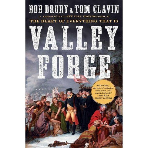 Valley Forge - By Bob Drury & Tom Clavin (paperback) : Target
