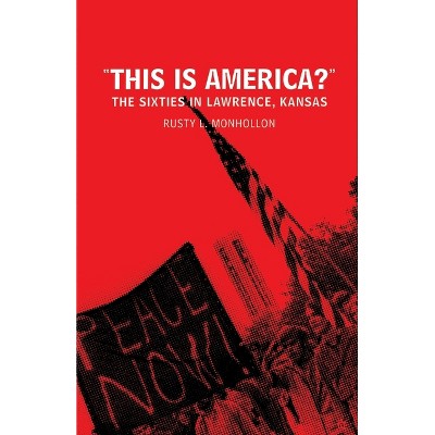 This is America? - by  R Monhollon (Paperback)