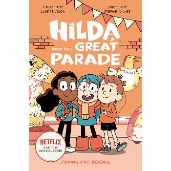 Hilda and the Great Parade - (Hilda Tie-In) by Luke Pearson & Stephen Davies