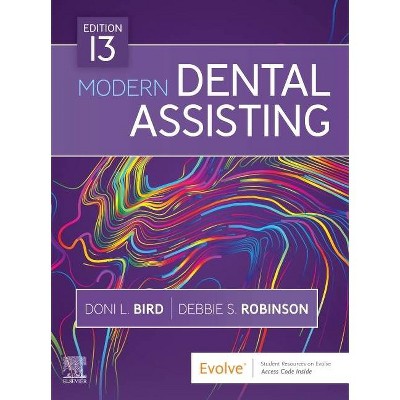 Modern Dental Assisting - 13th Edition by  Doni L Bird & Debbie S Robinson (Hardcover)