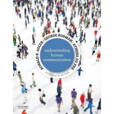 Understanding Human Communication - 14th Edition by  Ronald B Adler & George Rodman & Athena Du Pré (Paperback)