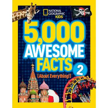5,000 Awesome Facts (about Everything!) 2 - by  National Geographic Kids (Hardcover)