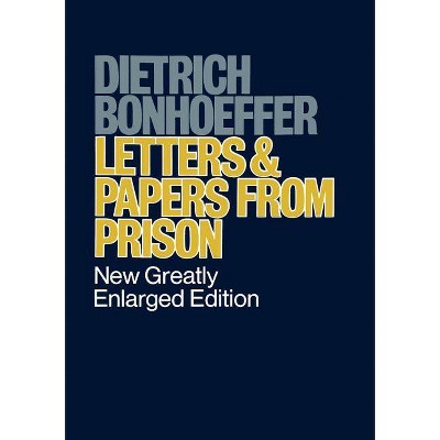 Letters and Papers from Prison - by  Dietrich Bonhoeffer (Paperback)