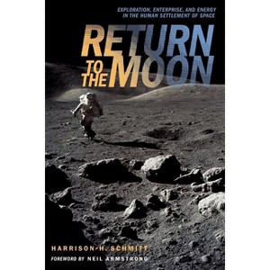 Return to the Moon - by Harrison Schmitt - 1 of 1