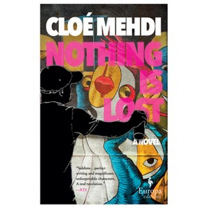 Nothing Is Lost - by  Cloé Medhi (Paperback) - 1 of 1