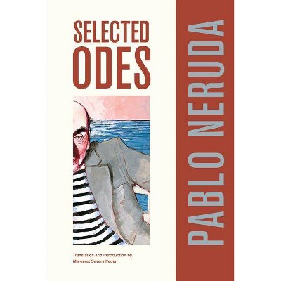 Selected Odes of Pablo Neruda, 4 - (Latin American Literature and Culture) (Paperback)