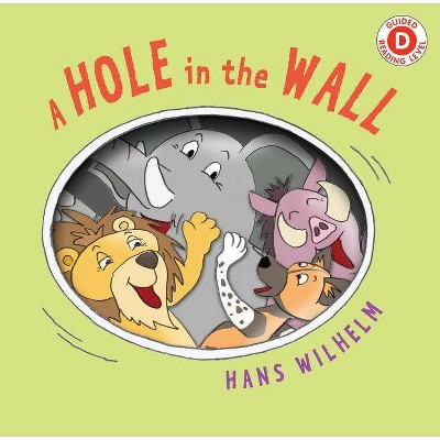 A Hole in the Wall - (I Like to Read) by  Hans Wilhelm (Paperback)