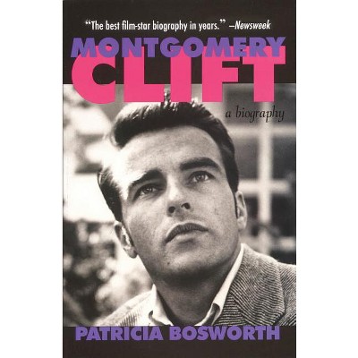 Montgomery Clift - (Limelight) by  Patricia Bosworth (Paperback)