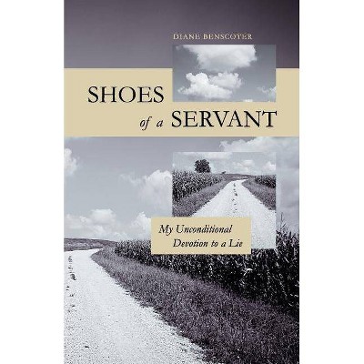 Shoes of a Servant - by  Diane Benscoter (Paperback)