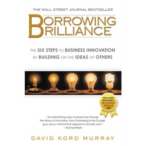 Borrowing Brilliance - by  David Kord Murray (Paperback) - 1 of 1