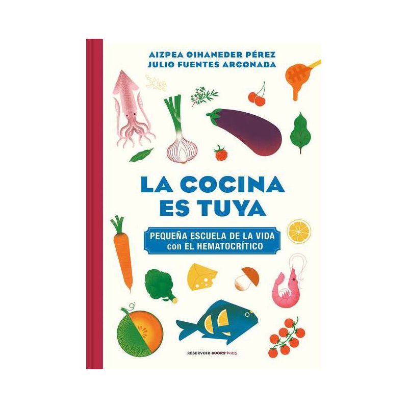 La Cocina Es Tuya / The Kitchen Is Yours - by  Aizpea Oihaneder (Hardcover), 1 of 2