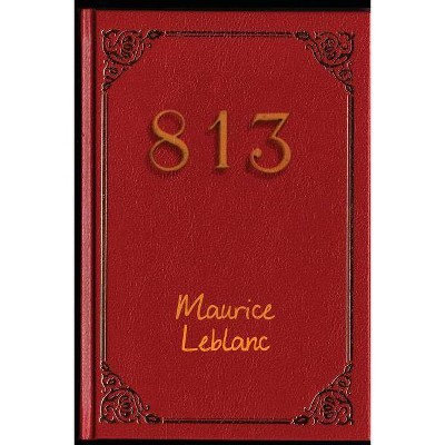 813 - by  Maurice LeBlanc (Paperback)