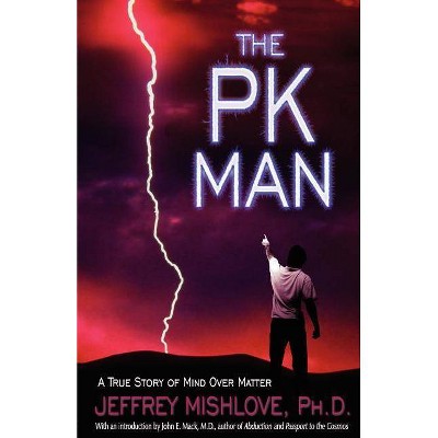 The Pk Man - by  Jeffrey Mishlove (Paperback)