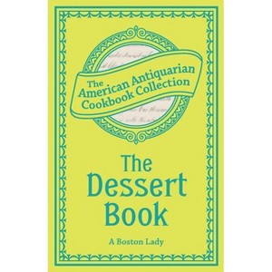 The Dessert Book - by  A Boston Lady (Paperback) - 1 of 1