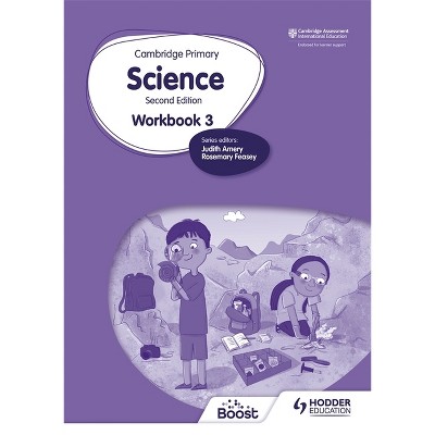 Cambridge Primary Science Workbook 3 Second Edition - by  Rosemary Feasey & Deborah Herridge (Paperback)