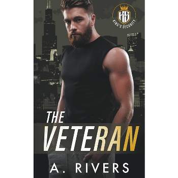 The Veteran - (King's Security) by  A Rivers & Alexa Rivers (Paperback)