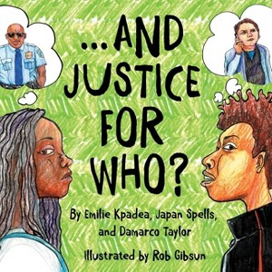And Justice For Who? - by  Emilie Kpadea & Japan Spells (Paperback) - 1 of 1