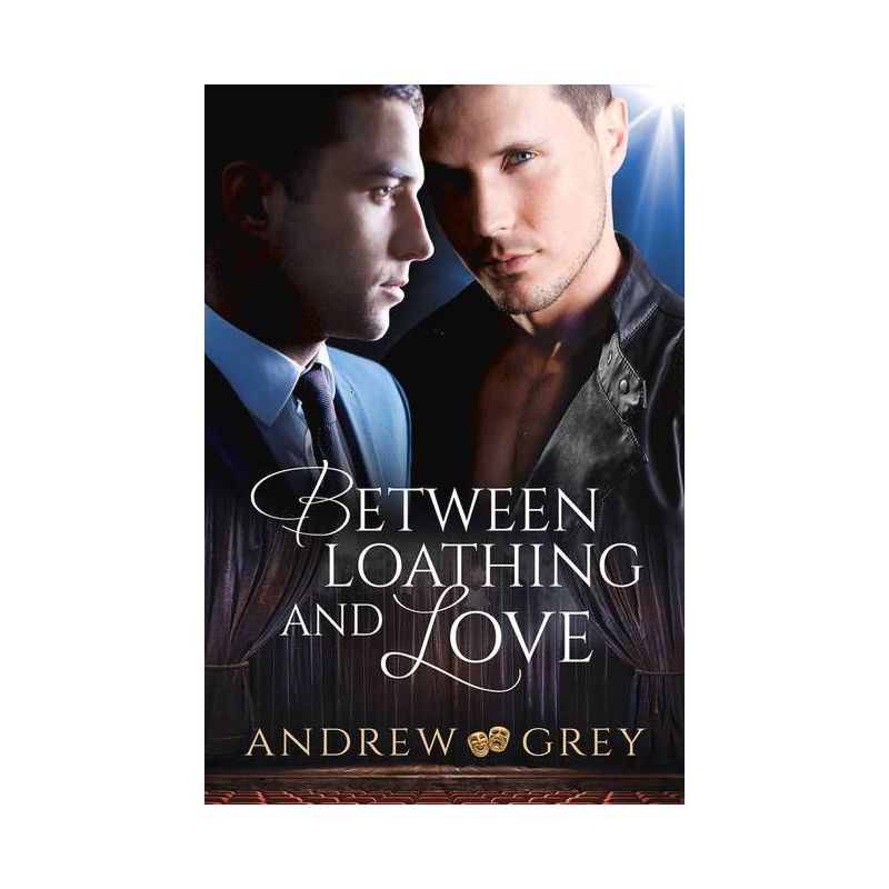 Between Loathing and Love - by  Andrew Grey (Paperback), 1 of 2