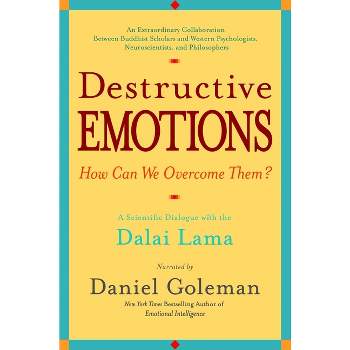 Destructive Emotions - by  Daniel Goleman (Paperback)