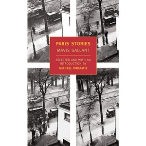 Paris Stories - by  Mavis Gallant (Paperback) - 1 of 1