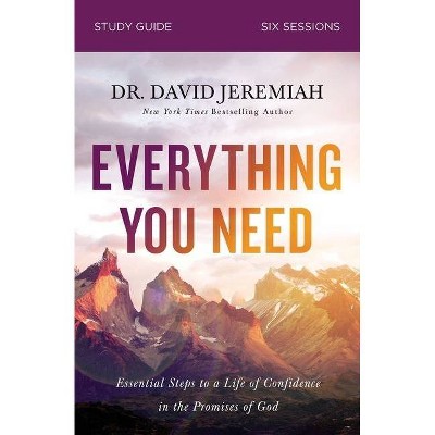 Everything You Need Study Guide - by  David Jeremiah (Paperback)