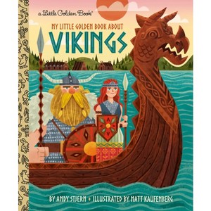 My Little Golden Book about Vikings - (My Little Golden Book About...) by  Andy Stjern (Hardcover) - 1 of 1