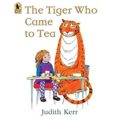 The Tiger Who Came to Tea - by  Judith Kerr (Paperback)