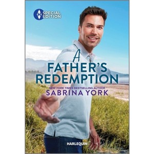 A Father's Redemption - (Tuttle Sisters of Coho Cove) by  Sabrina York (Paperback) - 1 of 1