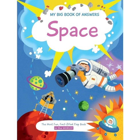 My Big Book Of Answers Space - By Little Genius Books (hardcover) : Target