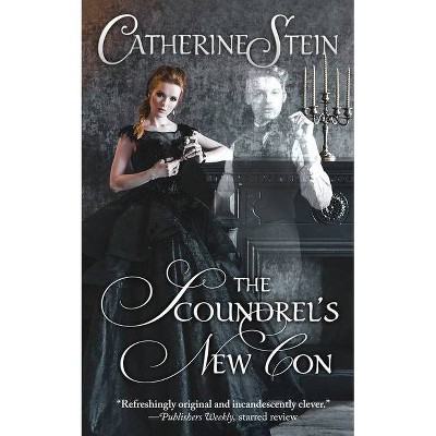 The Scoundrel's New Con - by  Catherine Stein (Paperback)