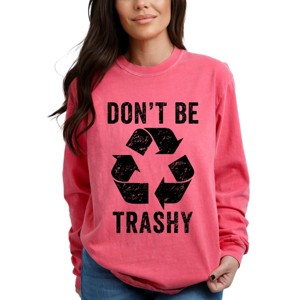 Simply Sage Market Don't Be Trashy Garment Dyed Long Sleeve - 1 of 4