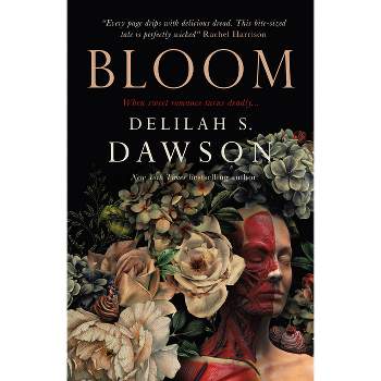 Bloom - by  Delilah S Dawson (Hardcover)