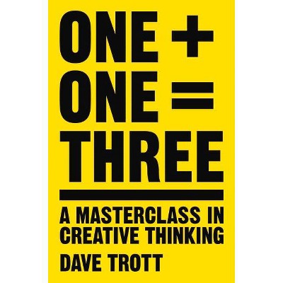 One Plus One Equals Three - by  Dave Trott (Paperback)