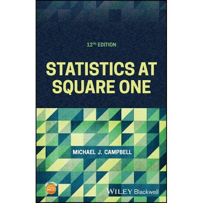 Statistics at Square One - 12th Edition by  Michael J Campbell (Paperback)