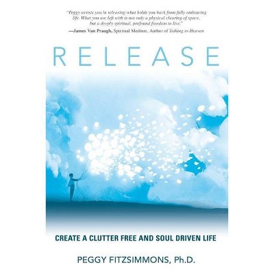 Release - by  Peggy Fitzsimmons (Paperback)