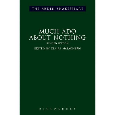 Much ADO about Nothing - (Arden Shakespeare Third) 2nd Edition by  William Shakespeare (Hardcover)